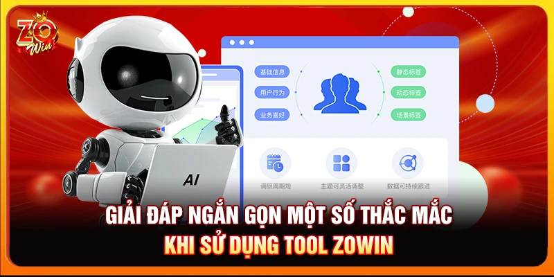 Giải đáp ngắn gọn một số thắc mắc khi sử dụng tool Zowin